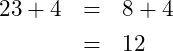 \begin{eqnarray*} 2 \dotPow 3+4 &=& 8 + 4\nonumber\\ &=& 12\nonumber \end{eqnarray*}