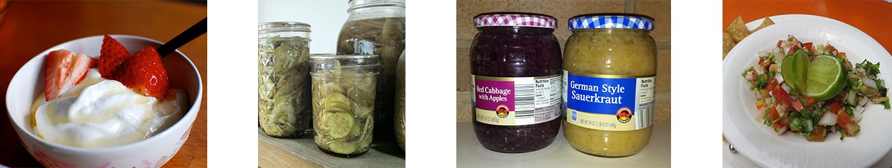 4 photos: 1. bowl of yogurt with strawberries. 2. jars of pickles. 3. Two jars of sauerkraut, 4. plate of pico de gallo