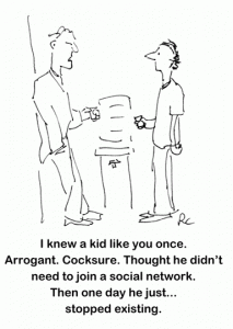 I knew a kid like you once, Arrogant. Cocksure. Thought he didn't need to join a social network. Then one day he just... stopped existing.