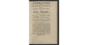 Title page of Hammons’ original manuscript. The printed text reads, “A narrative of the uncommon sufferings, and surprising deliverance of Briton Hammon, a negro man... servant to General Winslow, of Marshfield, in New-England; who returned to Boston, after having been absent almost thirteen years. Containing an account of the many hardships he underwent from the time he left his master's house, in the year 1747, to the time of his return to Boston. How he was cast away in the capes of Florida; ... the horrid cruelty ... of the Indians in murdering the whole ship's crew; ... the manner of his being carried by them into captivity. Also, an account of his being confined four years and seven months in a close dungeon. And the remarkable Manner in which he met with his good old master in London; who returned to New-England, a passenger in the same ship. Boston, printed and sold by Green and Russell, in Queen-Street. 1760.