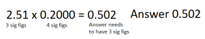 Multiplication of sig fig example 2.51 x 0.2000 = 0.502 with 3 sig figs