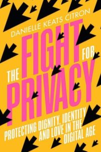 Book cover for The Fight For Privacy with arrow cursors on a orange background.