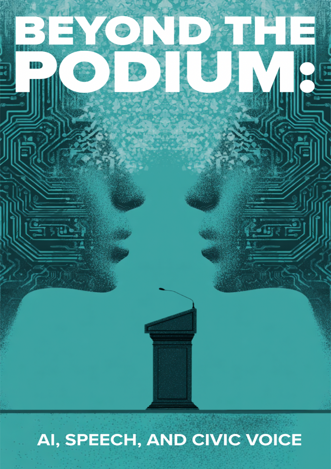Cover image for Beyond the Podium: AI, Speech, and Civic Voice