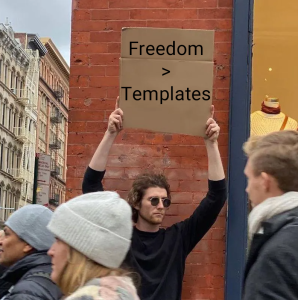 Dude with a Sign holding a cardboard sign that says Freedom>Templates